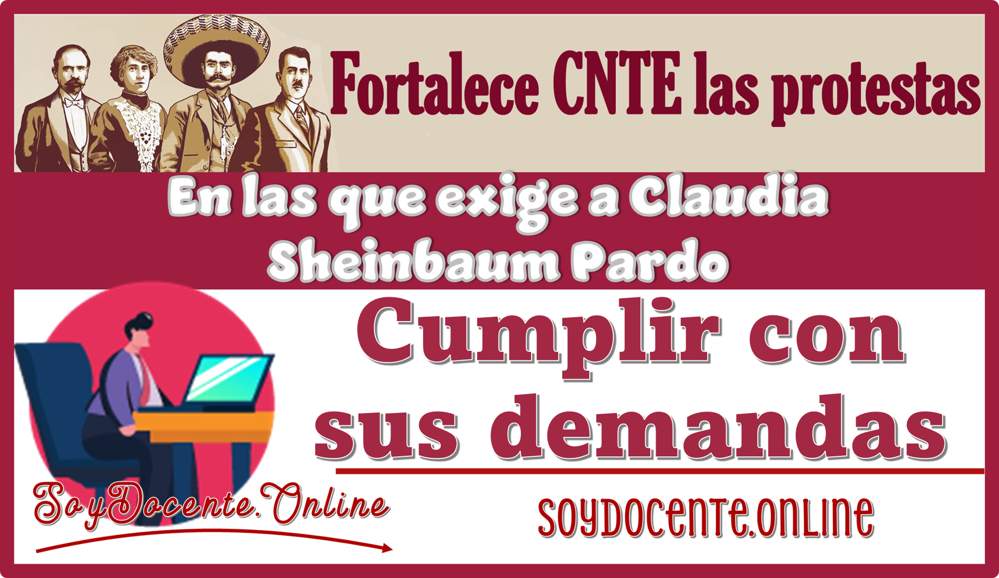 Fortalece CNTE las protestas en las que exige a Claudia Sheinbaum Pardo cumplir con sus demandas 