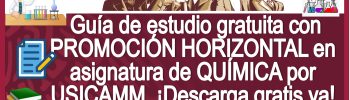 Guía de estudio gratuita con PROMOCIÓN HORIZONTAL en asignatura de QUÍMICA por USICAMM 2024-2025. ¡Descarga gratis ya!