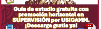 Guía de estudio gratuita con promoción horizontal en SUPERVISIÓN por USICAMM 2024-2025. ¡Descarga gratis ya!