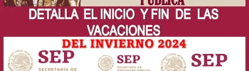 LA SECRETARÍA DE EDUCACIÓN PÚBLICA DETALLA EL INICIO Y FIN DE LAS VACACIONES DEL INVIERNO 2024