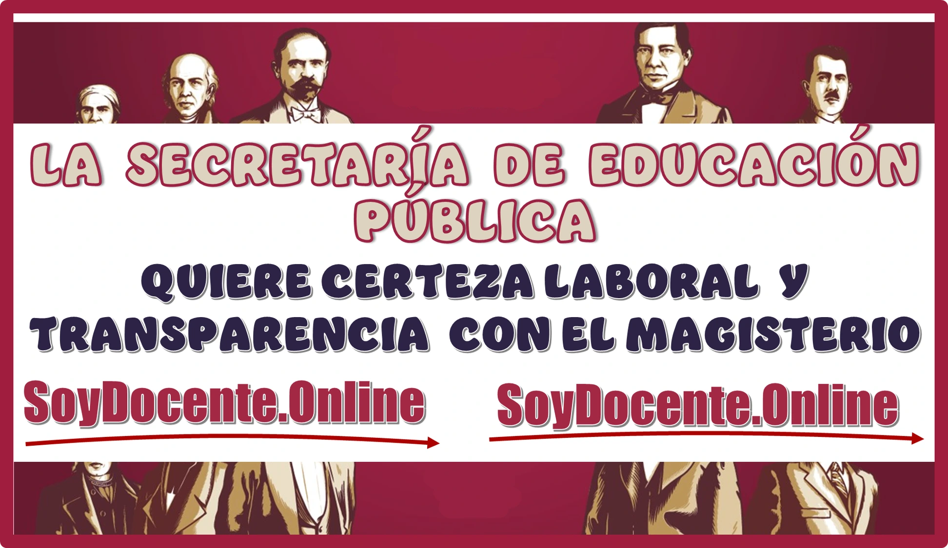 LA SECRETARÍA DE EDUCACIÓN PÚBLICA QUIERE CERTEZA LABORAL Y TRANSPARENCIA CON EL MAGISTERIO