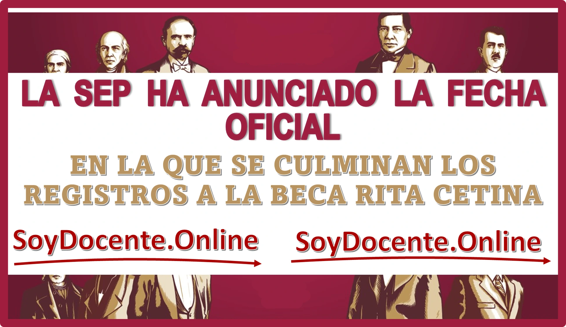  LA SEP HA ANUNCIADO LA FECHA OFICIAL EN LA QUE SE CULMINAN LOS REGISTROS DE LA BECA RITA CETINA 