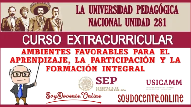 LA UNIVERSIDAD PEDAGÓGICA NACIONAL UNIDAD 281 | CURSO EXTRACURRICULAR DE: AMBIENTES FAVORABLES PARA EL APRENDIZAJE, LA PARTICIPACIÓN Y LA FORMACIÓN INTEGRAL 