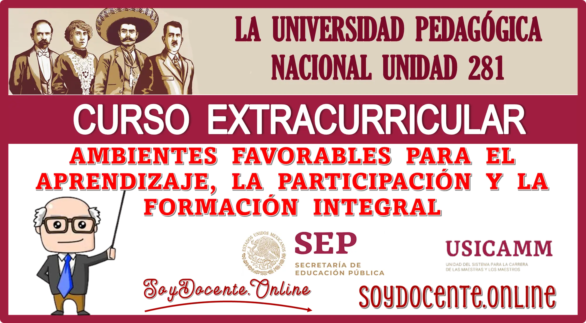 LA UNIVERSIDAD PEDAGÓGICA NACIONAL UNIDAD 281 | CURSO EXTRACURRICULAR DE: AMBIENTES FAVORABLES PARA EL APRENDIZAJE, LA PARTICIPACIÓN Y LA FORMACIÓN INTEGRAL 