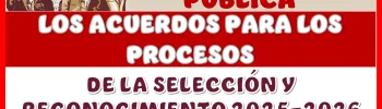 LA USICAMM PUBLICA LOS ACUERDOS PARA LOS PROCESOS DE LA SELECCIÓN Y RECONOCIMIENTO 2025-2026 