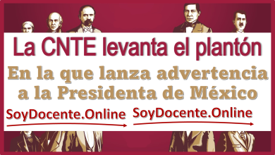 La CNTE levanta el plantón, en la que lanza advertencia a la Presidenta de México 
