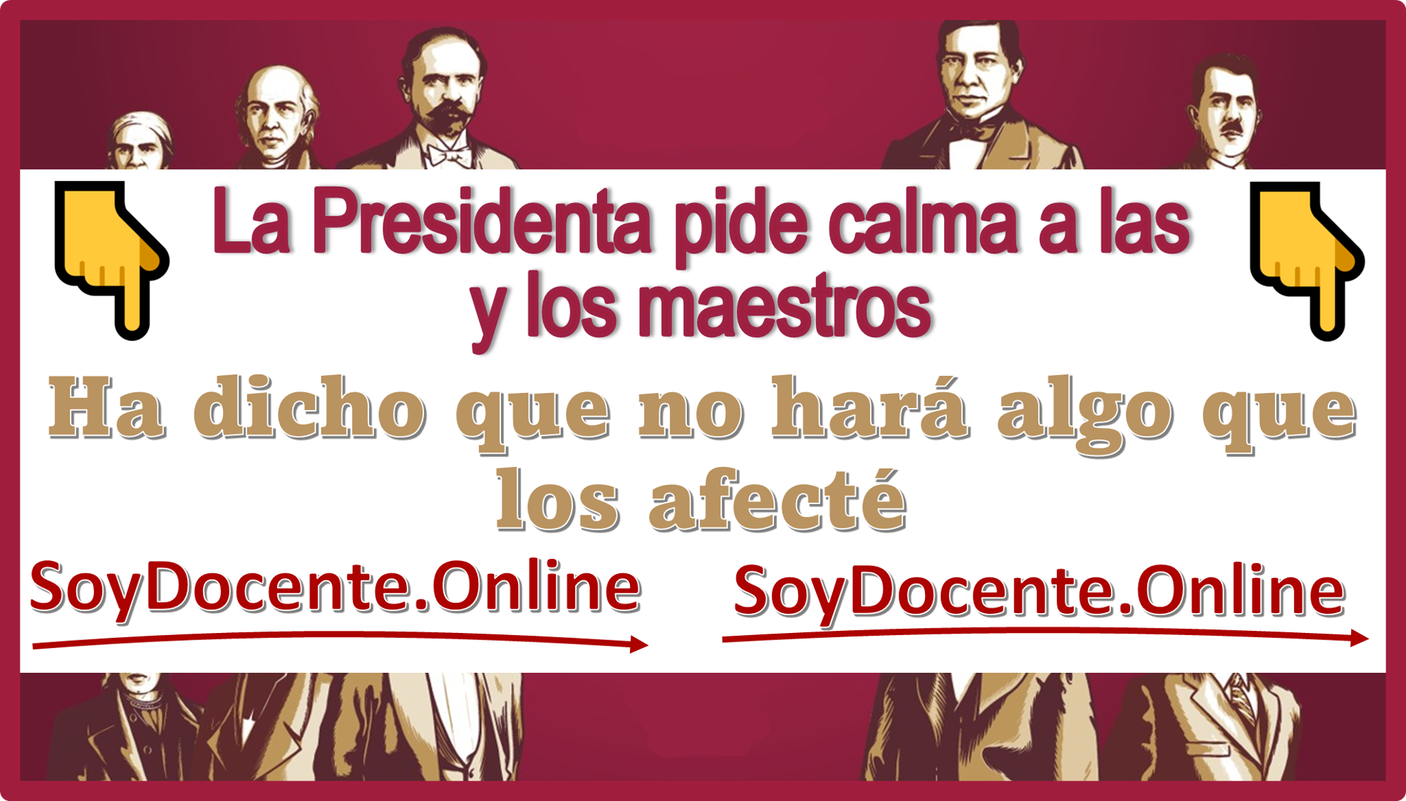 La Presidenta pide calma a las y los maestros: Ha dicho que no hará algo que los afecte