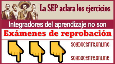 La SEP aclara los ejercicios integradores del aprendizaje no son exámenes de reprobación 