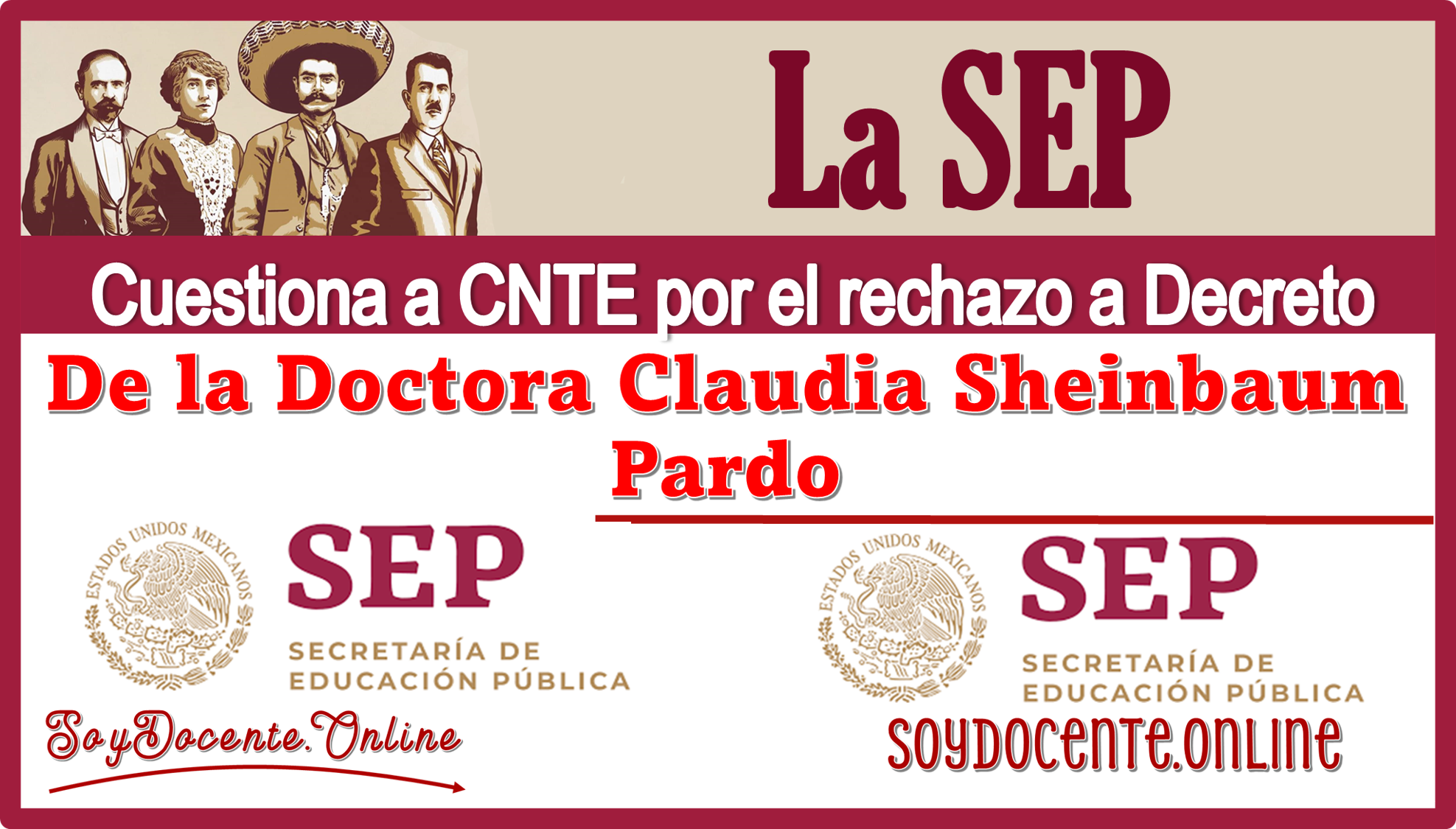 La SEP cuestiona a CNTE por el rechazo a Decreto de la Doctora Claudia Sheinbaum Pardo 