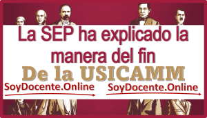 La SEP ha explicado la manera del fin de la USICAMM 