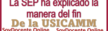 La SEP ha explicado la manera del fin de la USICAMM 