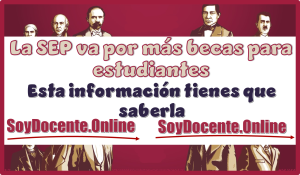 La SEP va por más becas para estudiantes...Esta información tienes que saberla 