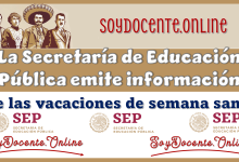 La Secretaría de Educación Pública emite información de las vacaciones de semana santa