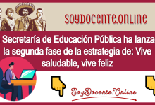La Secretaría de Educación Pública ha lanzado la segunda fase de la estrategia de: Vive saludable, vive feliz 