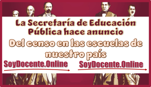 La Secretaría de Educación Pública hace anuncio del censo en las escuelas de nuestro país...Aquí los detalles 