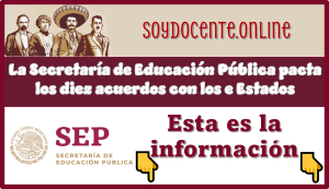 La Secretaría de Educación Pública pacta los diez acuerdos con los Estados...Esta es la información 