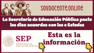 La Secretaría de Educación Pública pacta los diez acuerdos con los Estados...Esta es la información 