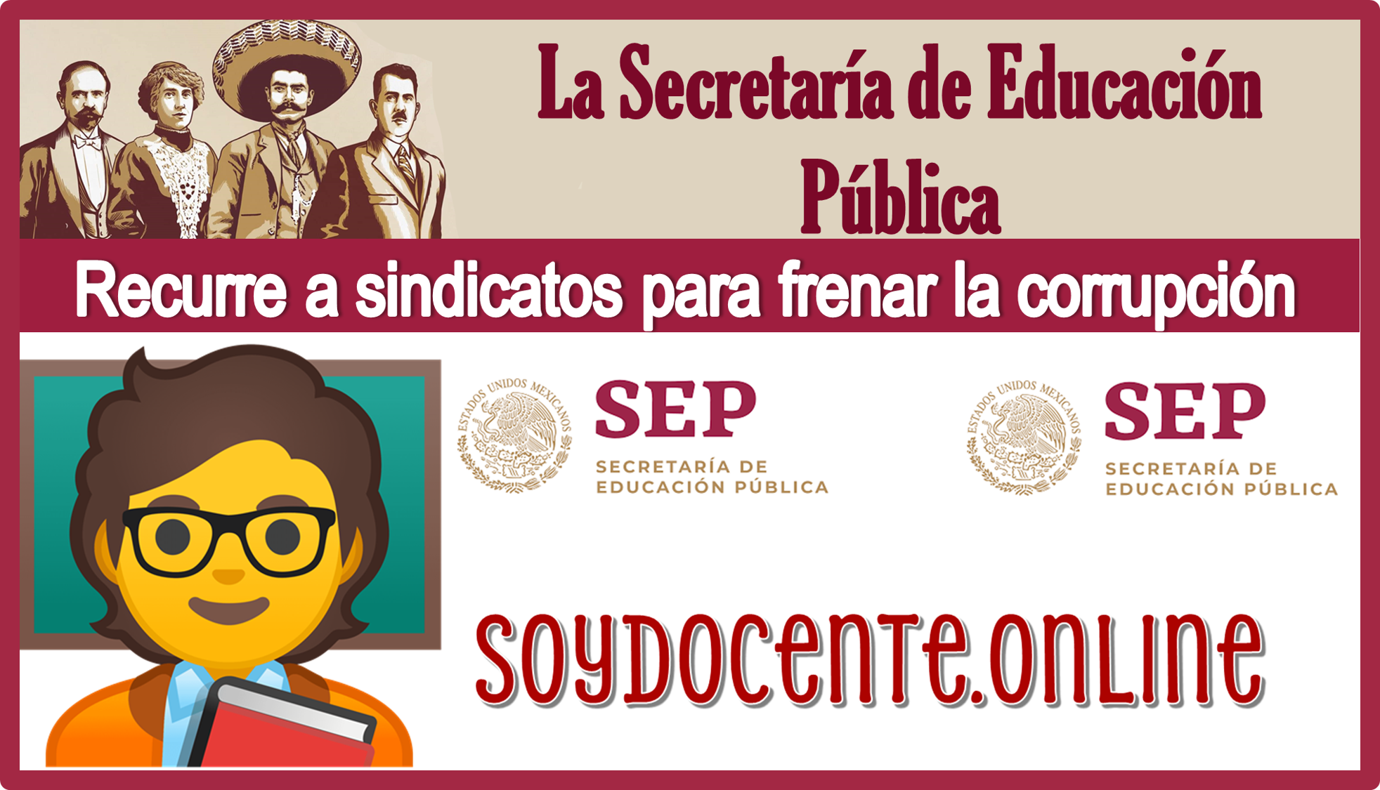 La Secretaría de Educación Pública recurre a sindicatos para frenar la corrupción...Aquí la información
