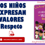 Libro Los niños expresan valores respeto complementario de Preescolar, emitido por la SEP, distribuido por la CONALITEG. Descarga en PDF