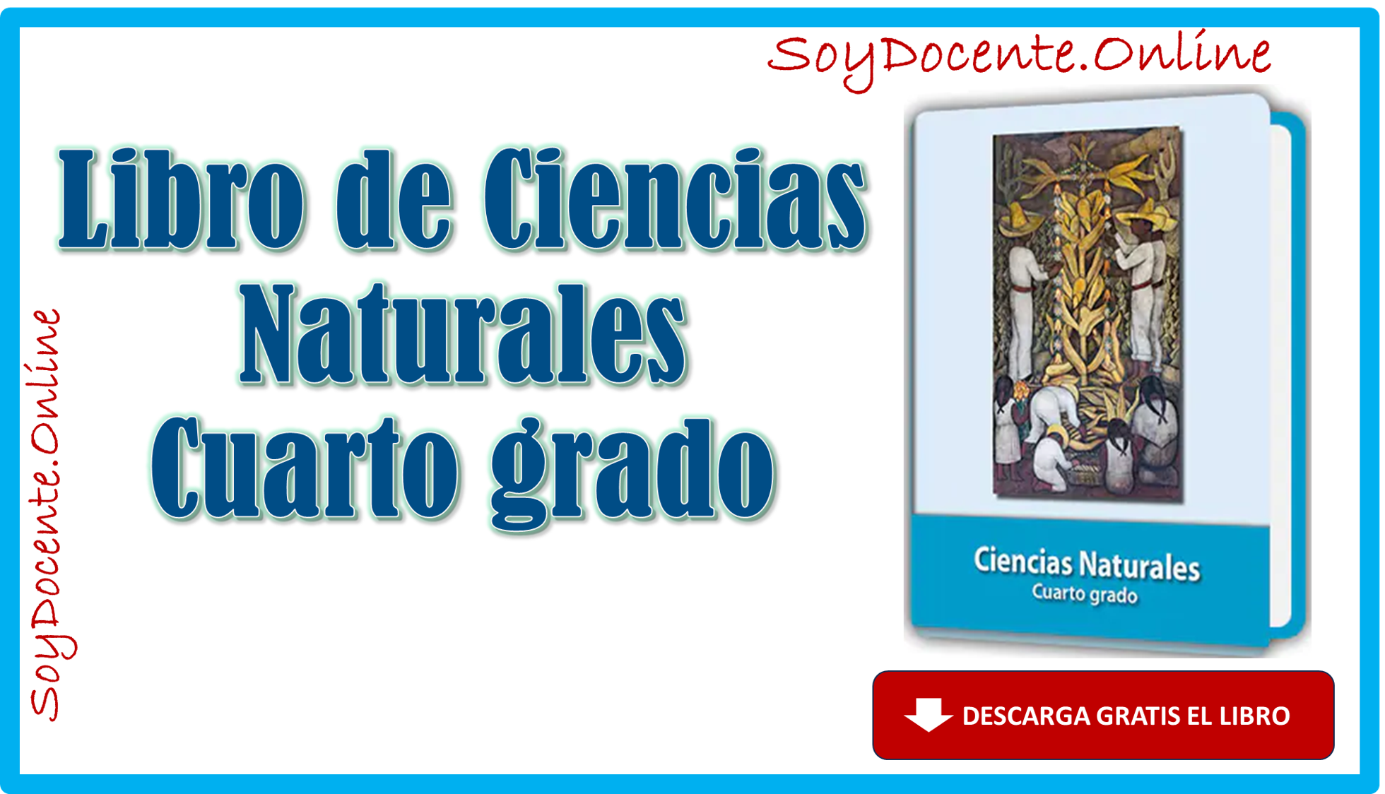 Libro de Ciencias Naturales, cuarto grado de Primaria, por la SEP, distribuido por la CONALITEG, Descargar en PDF gratis.