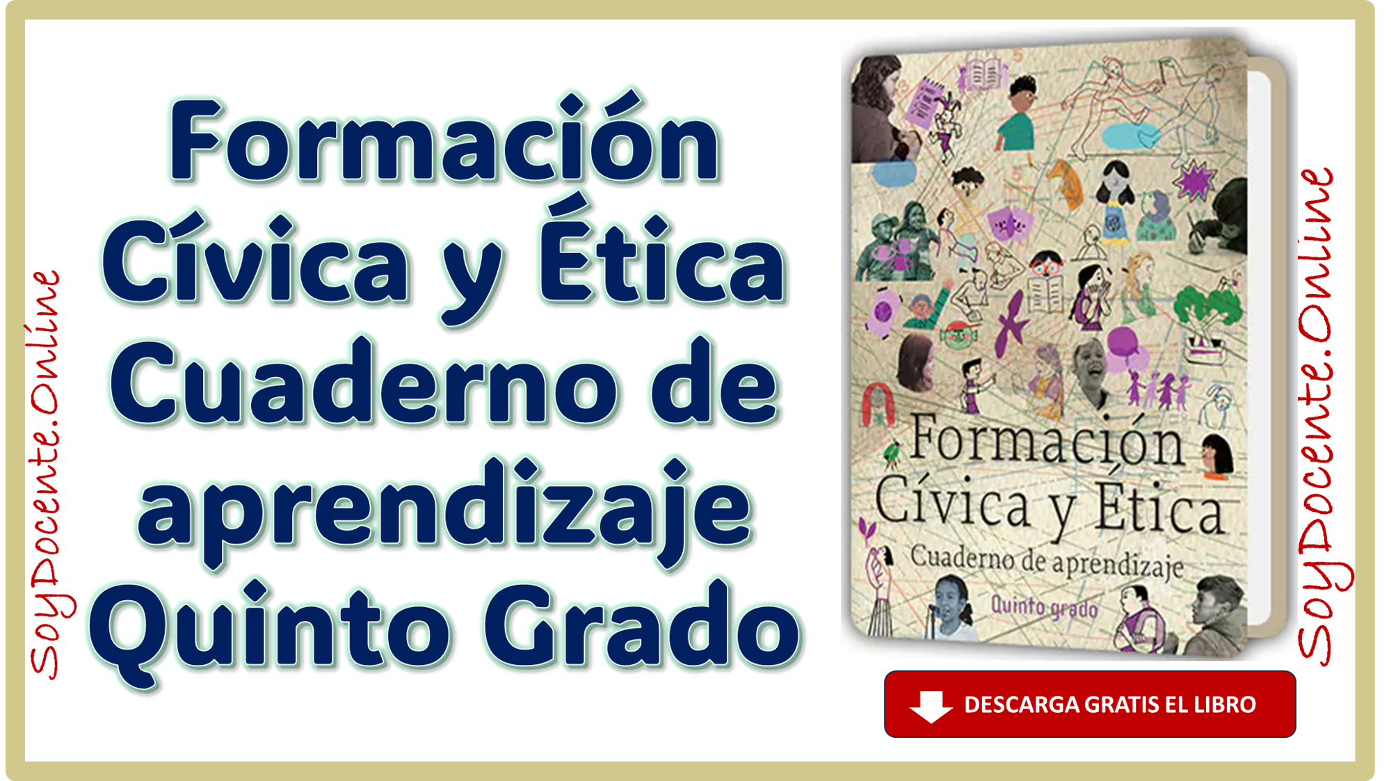 Libro de Formación Cívica y Ética, Cuaderno de aprendizaje quinto grado de Primaria, obra oficial de la SEP, distribuido por CONALITEG, en PDF gratis.