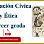 Libro de Formación Cívica y Ética tercer grado de Primaria, por la SEP y distribuido por CONALITEG, Descarga gratis en PDF.