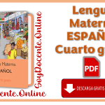Libro de Lengua Materna Español, cuarto grado de Primaria, obra oficial de la SEP, distribuido por la CONALITEG. Ahora podrás descargarlo gratis.