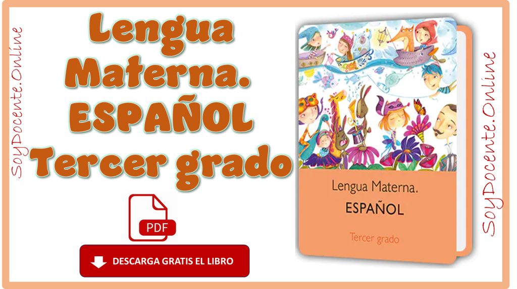 Libro De Lengua Materna Español Tercer Grado De Primaria Descargar Gratis En Pdf Escrito Por La 6880