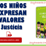 Libro de Los niños expresan valores, justicia complementario de Preescolar, obra de la SEP, distribuido por la CONALITEG, ahora ya en PDF, aquí lo puedes descargar gratis.