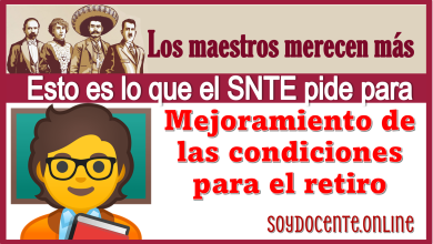Los maestros merecen más: esto es lo que el SNTE pide para el mejoramiento de las condiciones para el retiro 