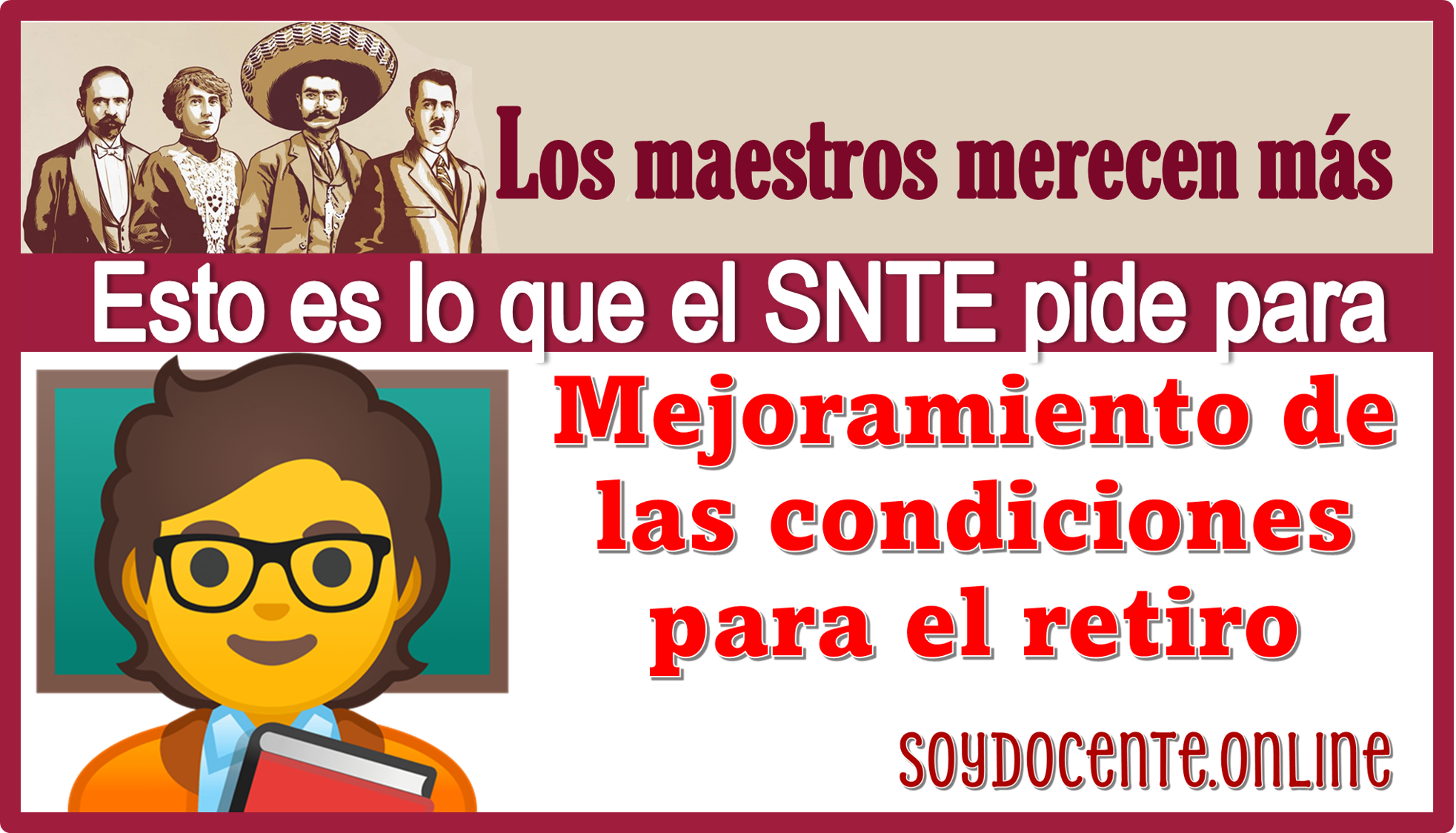 Los maestros merecen más: esto es lo que el SNTE pide para el mejoramiento de las condiciones para el retiro 