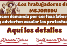 Los trabajadores de MEJOREDU hace demanda por certeza laboral y advierte escalar las protestas… Aquí los detalles 