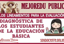 MEJOREDU PUBLICA LOS LINEAMIENTOS PARA LA EVALUACIÓN DIAGNÓSTICA DE LOS ESTUDIANTES DE LA EDUCACIÓN BÁSICA