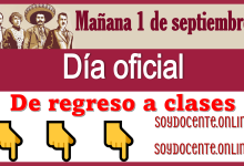 Mañana 1 de septiembre | Día oficial de regreso a clases 
