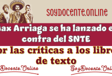 Marx Arriaga se ha lanzado en contra del SNTE por las críticas a los libros de texto 