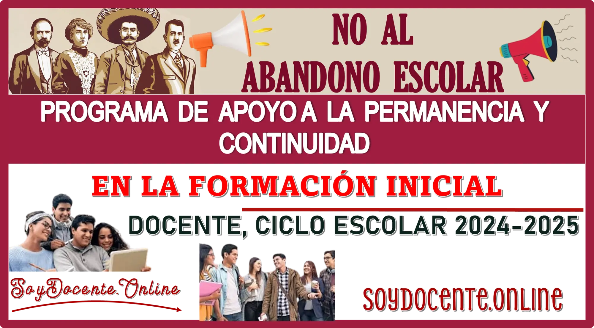 NO AL ABANDONO ESCOLAR: PROGRAMA DE APOYO A LA PERMANENCIA Y CONTINUIDAD EN LA FORMACIÓN INICIAL DOCENTE, CICLO ESCOLAR 2024-2025 