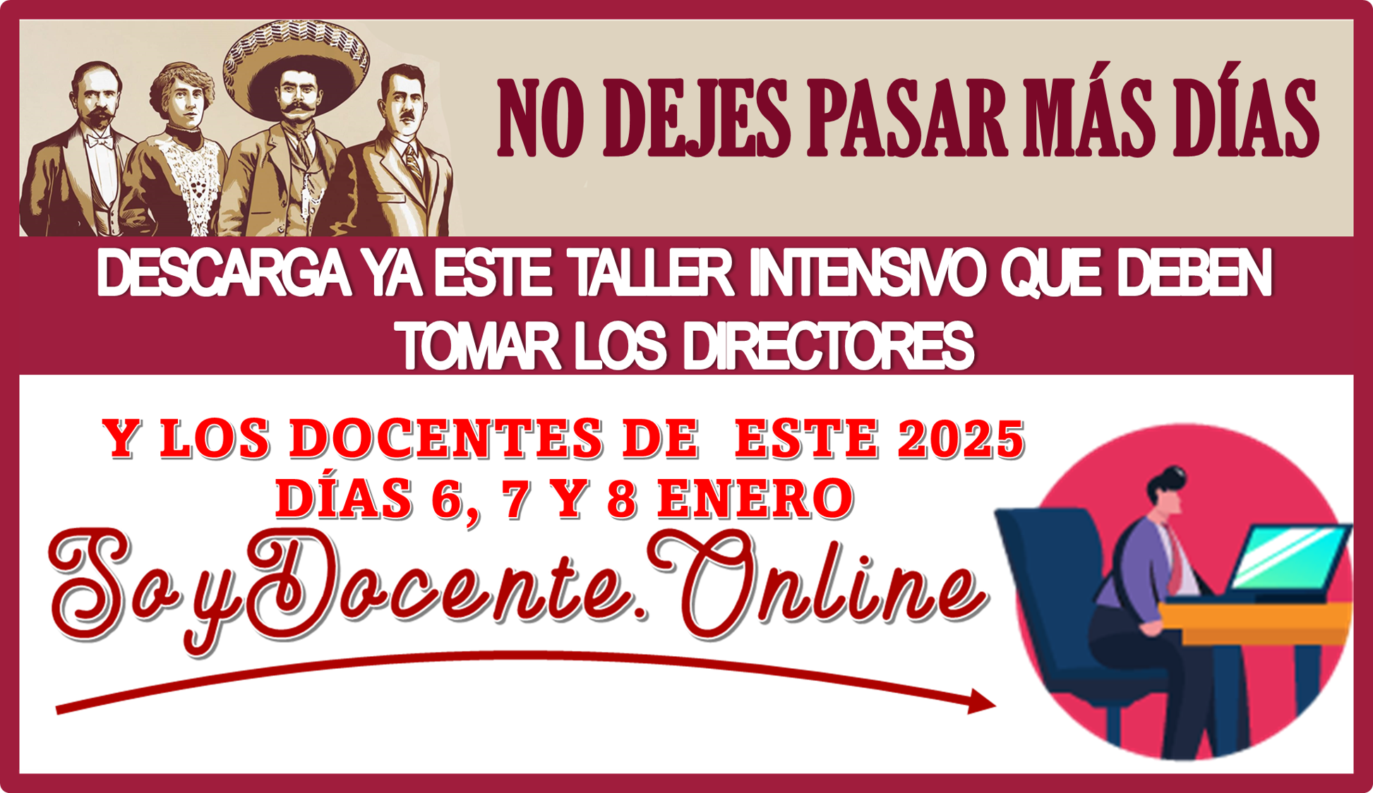 NO DEJES PASAR MÁS DÍAS Y DESCARGA YA ESTE TALLER INTENSIVO QUE DEBEN TOMAR LOS DIRECTORES Y LOS DOCENTES DE ESTE 2025...DÍAS 6, 7 Y 8 DE ENERO