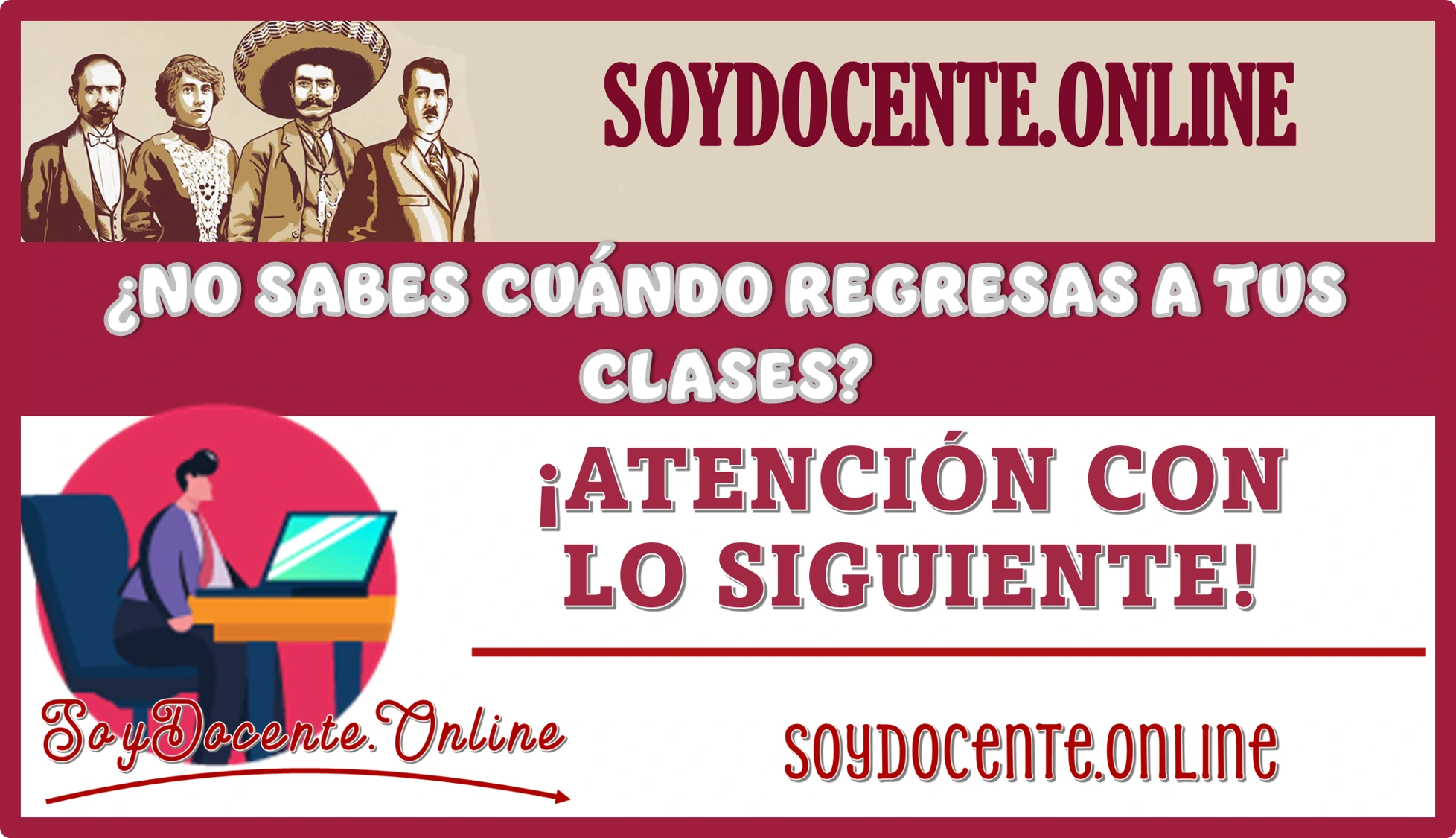 ¿NO SABES CUÁNDO REGRESAS A TUS CLASES?...¡ATENCIÓN CON LO SIGUIENTE!