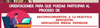 ORIENTACIONES PARA QUE PUEDAS PARTICIPAR AL PROCESO DE RECONOCIMIENTOS A LA PRÁCTICA EDUCATIVA | EDUCACIÓN MEDIA SUPERIOR (USICAMM)