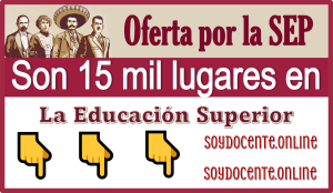 Oferta por la SEP | Son 15 mil lugares en la educación superior 