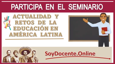 PARTICIPA EN EL SEMINARIO | ACTUALIDAD Y RETOS DE LA EDUCACIÓN EN AMÉRICA LATINA | AQUÍ TE COMPARTO LA INFORMACIÓN