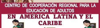 PARTICIPA EN EN ESTOS CURSOS-TALLERES QUE DISPONE EL CENTRO DE COOPERACIÓN REGIONAL PARA LA EDUCACIÓN DE ADULTOS EN AMÉRICA LATINA Y EL CARIBE | GRATUITOS  