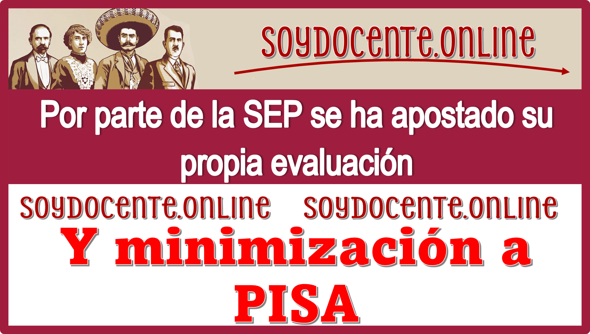 Por parte de la SEP se ha apostado su propia evaluación y minimización a PISA 