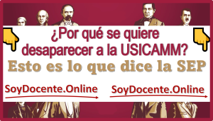 ¿Por qué se quiere desaparecer a la USICAMM?...Esto es lo que dice la SEP 