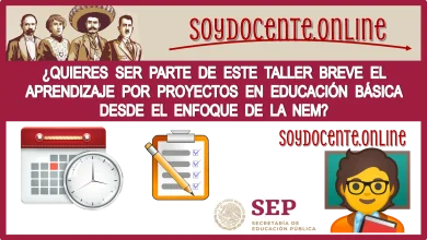 ¿QUIERES SER PARTE DE ESTE TALLER BREVE EL APRENDIZAJE POR PROYECTOS EN EDUCACIÓN BÁSICA DESDE EL ENFOQUE DE LA NEM?, AQUÍ TE INFORMAMOS