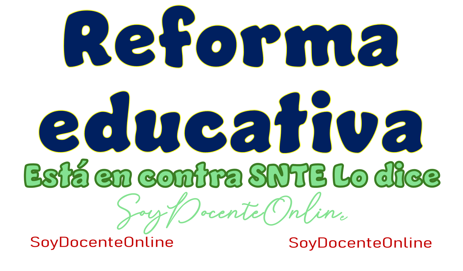 Reforma educativa está en contra | SNTE lo dice 