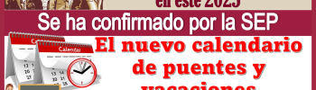 Regreso a clases en este 2025 | Se ha confirmado por la SEP el nuevo calendario de puentes y vacaciones 