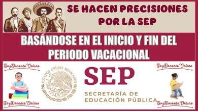 SE HACEN PRECISIONES POR LA SEP, BASÁNDOSE EN EL INICIO Y FIN DEL PERIODO VACACIONAL 