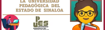 SE PARTE DE LOS DIPLOMADOS QUE CONVOCA LA UNIVERSIDAD PEDAGÓGICA DEL ESTADO DE SINALOA