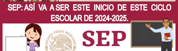 SEP: Así va a ser este inicio de este Ciclo Escolar de 2024-2025